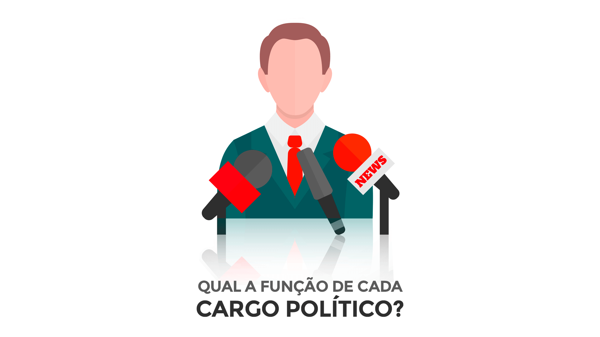 Qual a função de cada cargo político?